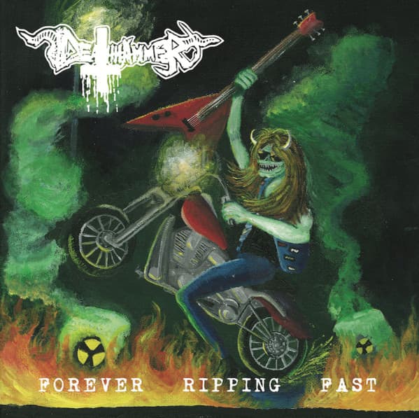 Deathhammer — Forever Ripping Fast