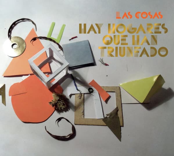 Las Cosas — Hay Hogares Que Han Triunfado