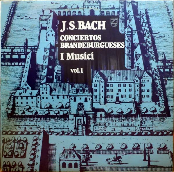 Johann Sebastian Bach & I Musici — Conciertos Brandeburgueses Volumen 1
