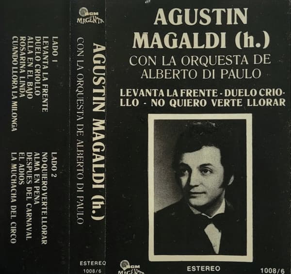 Agustín Magaldi (hijo) & Alberto Di Paulo Y Su Orquesta Típica — Agustin Magaldi (h.) Con La Orquesta De Alberto Di Paulo