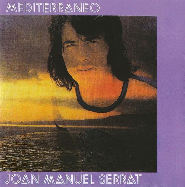 Joan Manuel Serrat — Mediterráneo