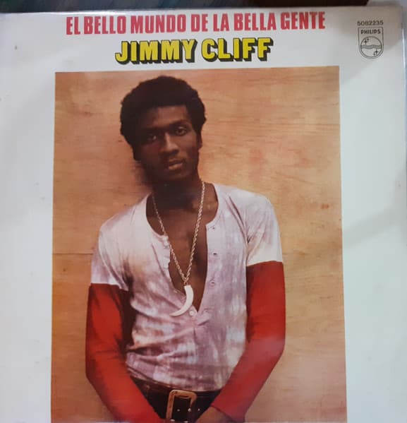 Jimmy Cliff — El Bello Mundo de la Bella Gente