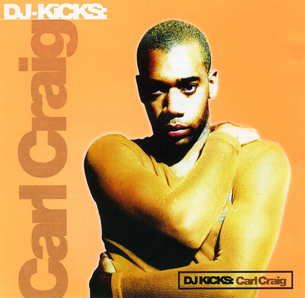 Carl Craig – DJ-Kicks: