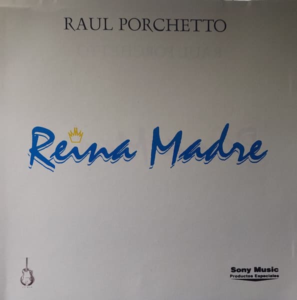 Raul Porchetto — Reina Madre