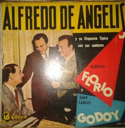 Alfredo de Angelis Y Su Orquesta Típica & Roberto Florio & Juan Carlos Godoy — Alfredo De Angelis Y Su Orquesta Típica - Volumen 12