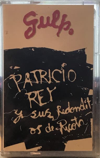 Patricio Rey Y Sus Redonditos De Ricota — Gulp.