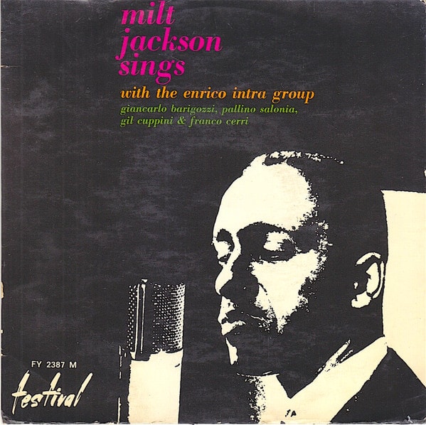 Milt Jackson Sings With The Enrico Intra Group*, Giancarlo Barigozzi, Pallino Salonia, Gil Cuppini, Franco Cerri – Sings