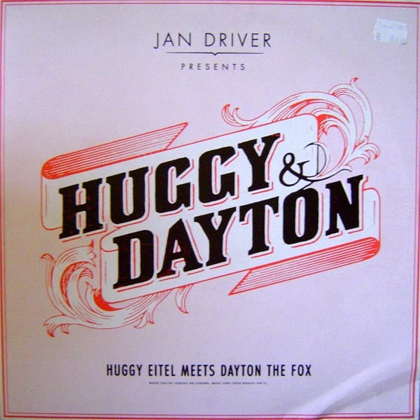 Jan Driver Presents Huggy & Dayton – Huggy Eitel Meets Dayton The Fox