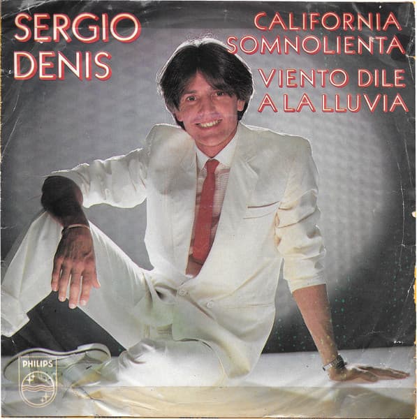 Sergio Denis — California Somnolienta / Viento Dile A La Lluvia