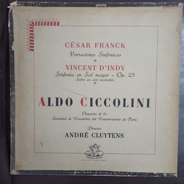 Franck & D'Indy & André Cluytens & Orchestre De La Société Des Concerts Du Conservatoire & Aldo Ciccolini — Symphony On A French Mountain Song / Symphonic Variations