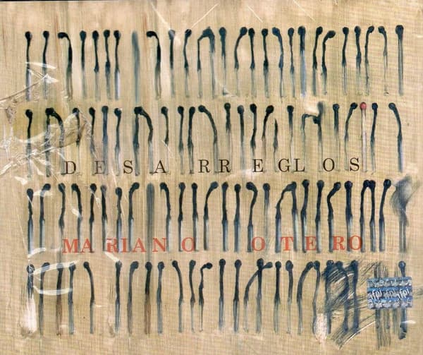 Mariano Otero — Desarreglos