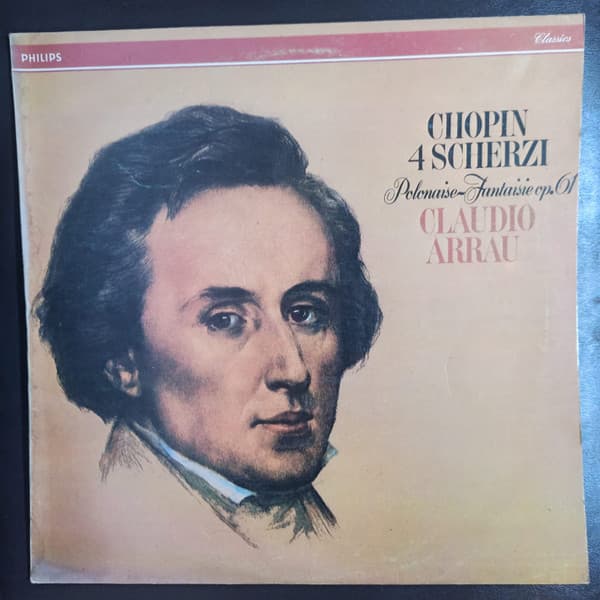 Chopin & Claudio Arrau — 4 Scherzi - Polonaise-Fantaisie Op.61