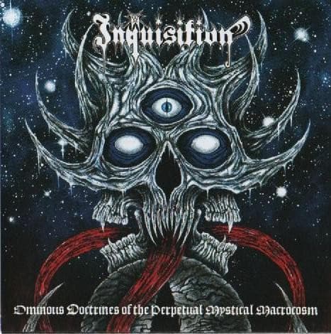 Inquisition — Ominous Doctrines Of The Perpetual Mystical Macrocosm
