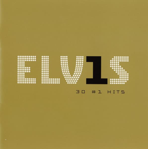 Elvis Presley — ELV1S 30 #1 Hits