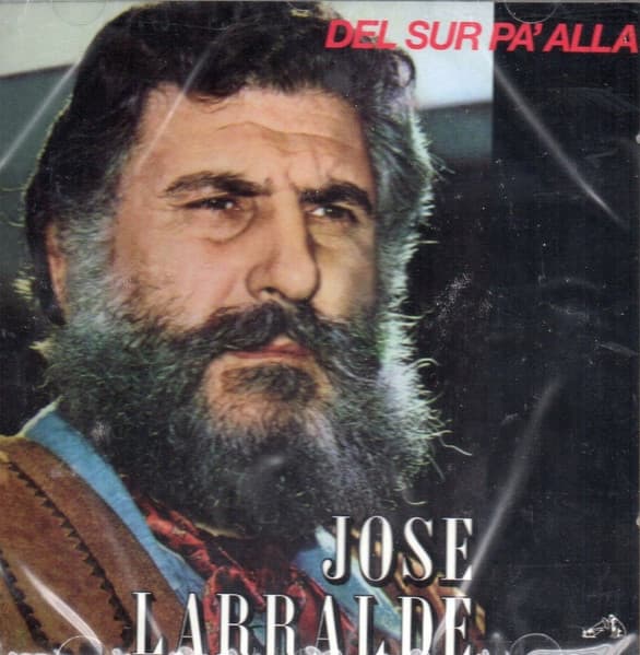 Jose Larralde — Del Sur Pa' Alla