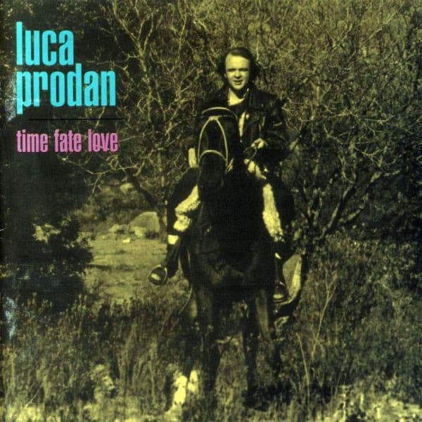 Luca Prodan — Time Fate Love
