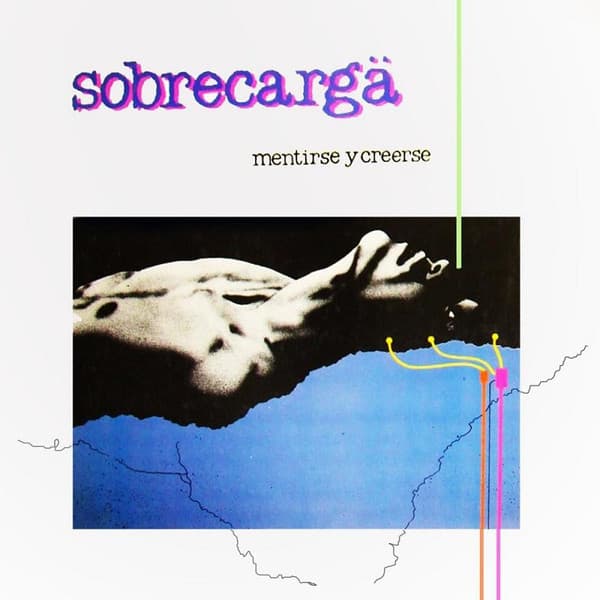 Sobrecarga — Mentirse Y Creerse