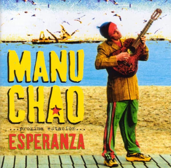 Manu Chao — Proxima Estacion Esperanza