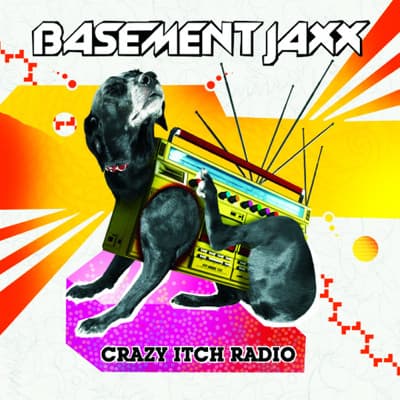 Basement Jaxx — Crazy Itch Radio