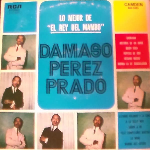 Perez Prado — Lo Mejor De "El Rey Del Mambo"