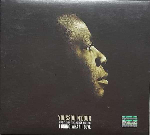 Youssou N'Dour — (Music From The Motion Picture) I Bring What I Love