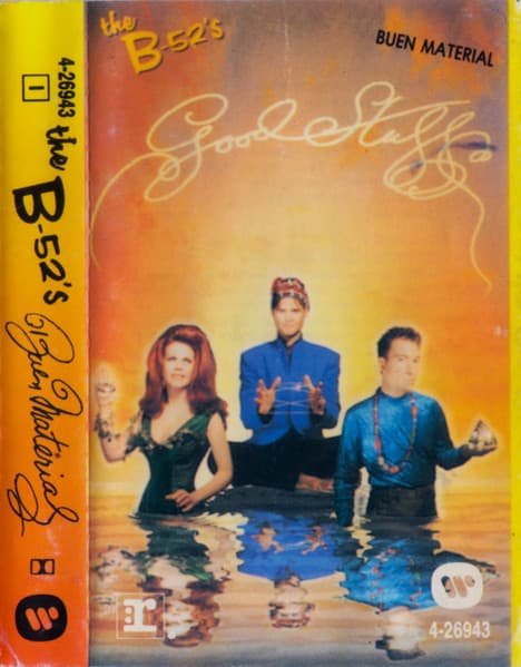 The B-52's — Buen Material = Good Stuff