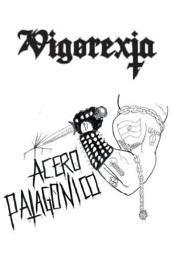 Vigorexia — Acero Patagónico