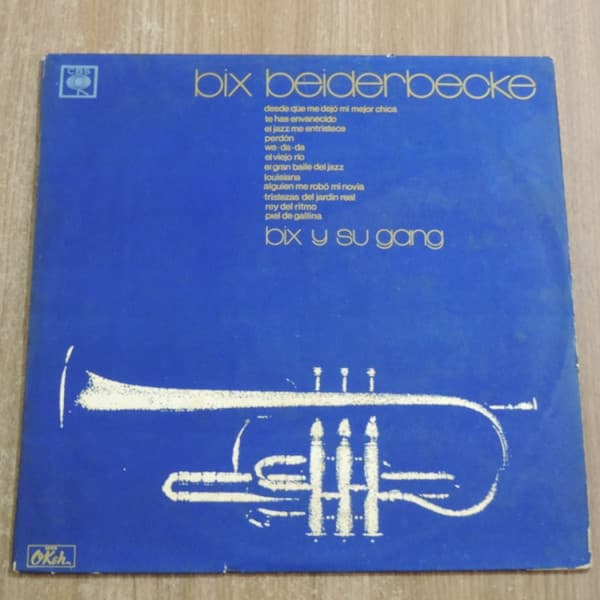 Bix Beiderbecke — Bix Y Su Gang