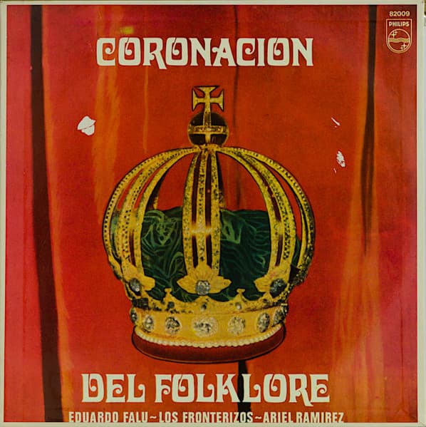 Eduardo Falu & Los Fronterizos & Ariel Ramirez — Coronacion Del Folklore