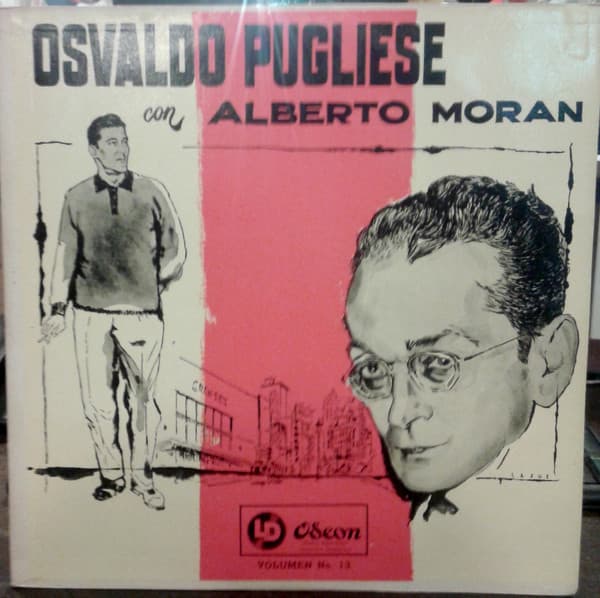 Osvaldo Pugliese & Alberto Morán — Osvaldo Pugliese Con Alberto Moran - Volumen No. 13