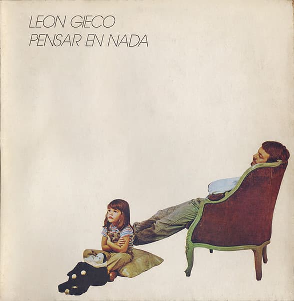 León Gieco — Pensar En Nada