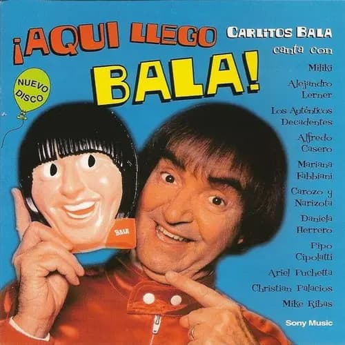 Carlitos Balá — ¡Aquí Llegó Balá!