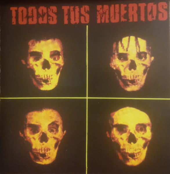 Todos Tus Muertos — Todos Tus Muertos
