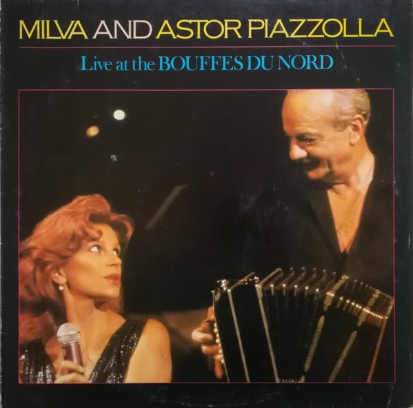 Milva & Astor Piazzolla — Live At The Bouffes Du Nord - En Vivo En Paris