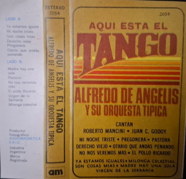 Alfredo de Angelis Y Su Orquesta Típica & Roberto Mancini & Juan Carlos Godoy & Alfredo de Ángelis — Aquí Está El Tango