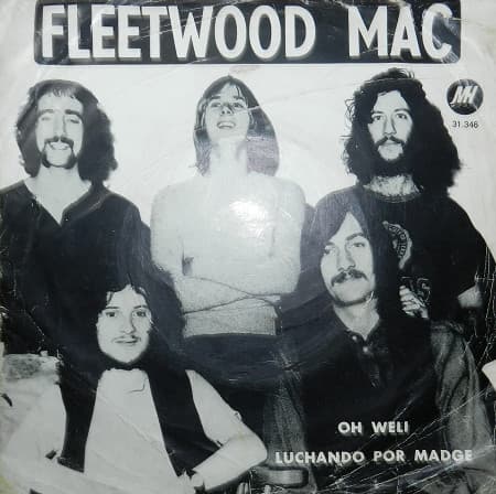 Fleetwood Mac — Oh Well Part 1 / Luchando Por Madge = Fighting For Madge