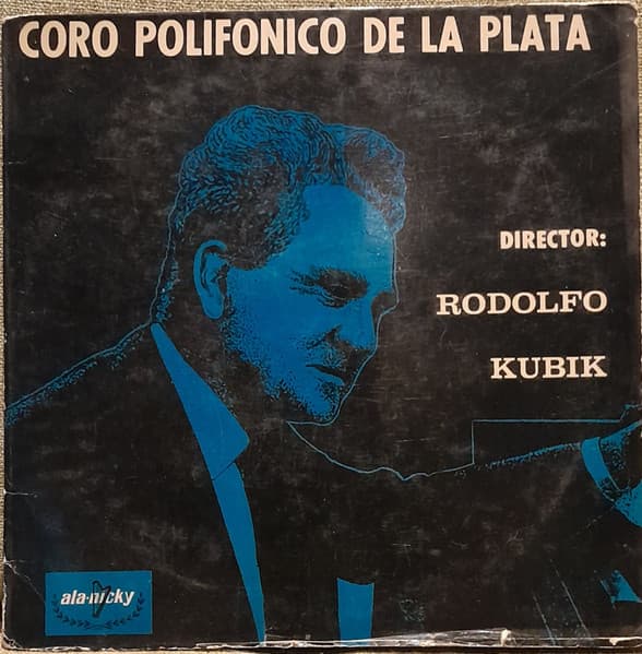 Rodolfo Kubik — Coro Polifónico De La Plata