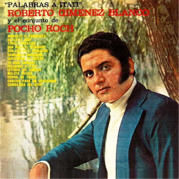 Roberto Giménez Blanco & Pocho Roch — Palabras A Itatí