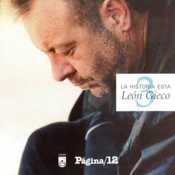 León Gieco — La Historia Esta 3