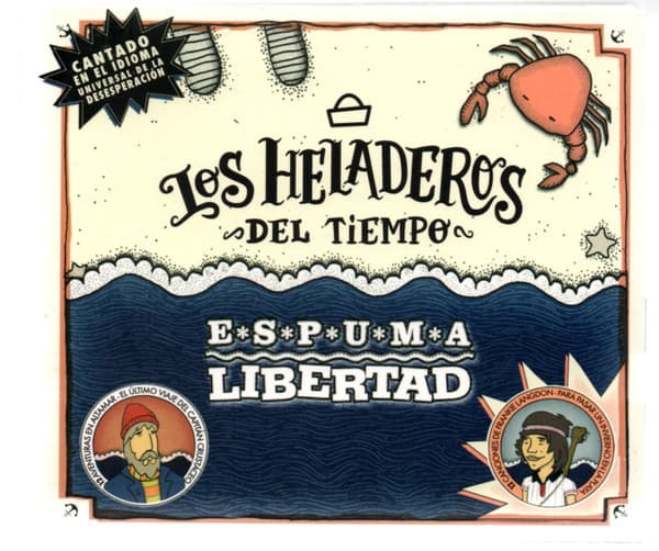 Los Heladeros Del Tiempo — Espuma Libertad