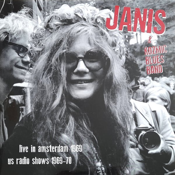 Janis* & Kozmic Blues Band – Live In Amsterdam 1969, US Radio Shows 1969-70