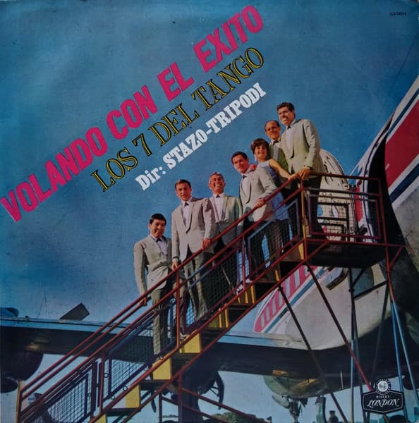 Los 7 Del Tango & Stazo & Tripodi — Volando Con El Exito