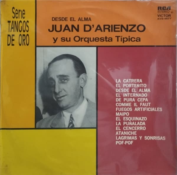 Juan D'Arienzo Y Su Orquesta Típica — Desde El Alma