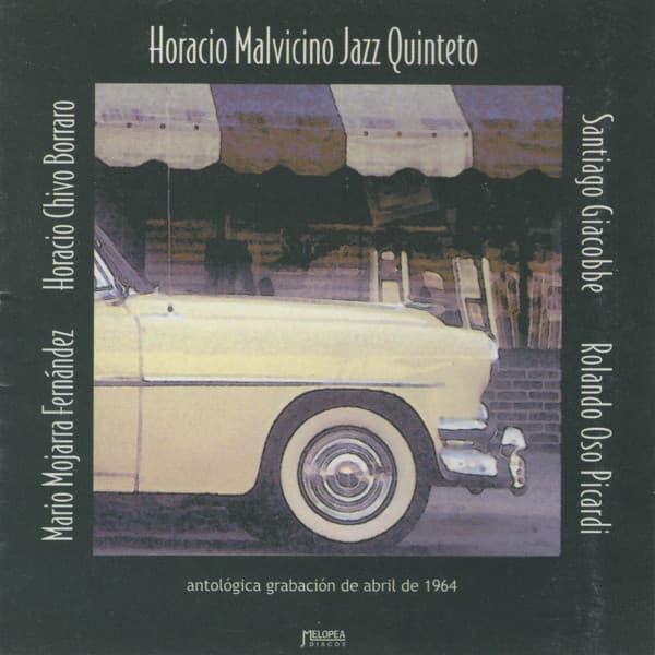 Horacio Malvicino Jazz Quinteto & Horacio Malvicino — Horacio Malvicino Jazz Quinteto