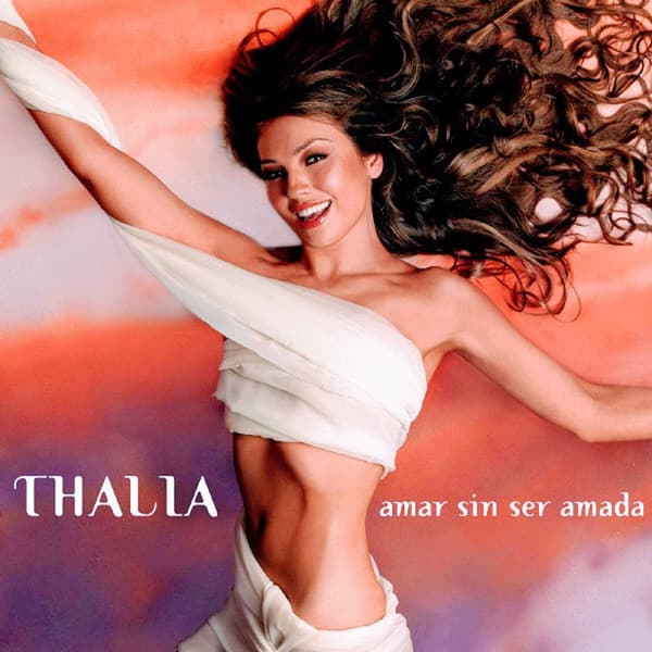 Thalia — Amar Sin Ser Amada