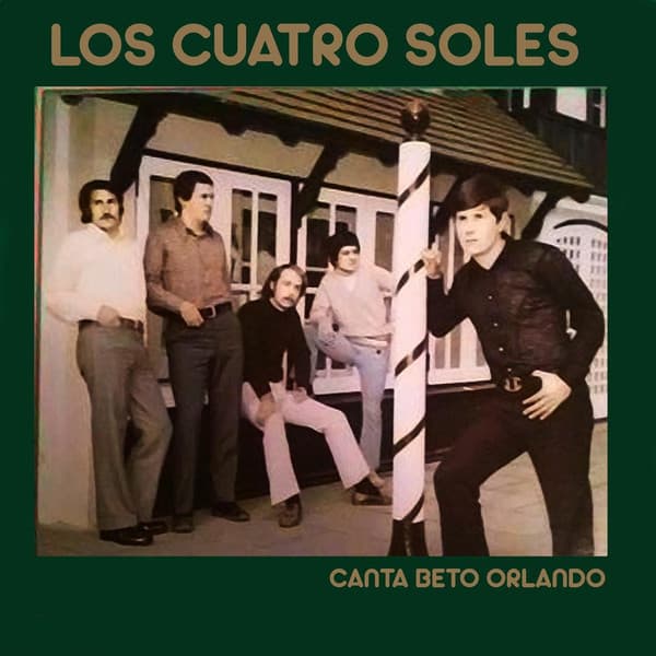 Los Cuatro Soles — Canta Beto Orlando
