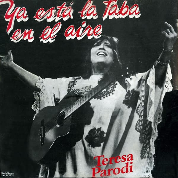 Teresa Parodi — Ya Está La Taba En El Aire