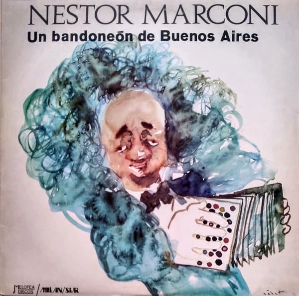 Néstor Marconi — Un Bandoneón De Buenos Aires