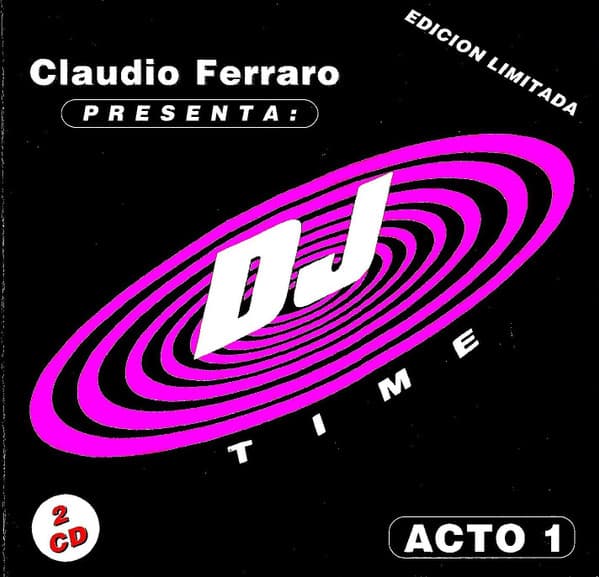 Various — Claudio Ferraro Presenta: DJ Time - Acto 1