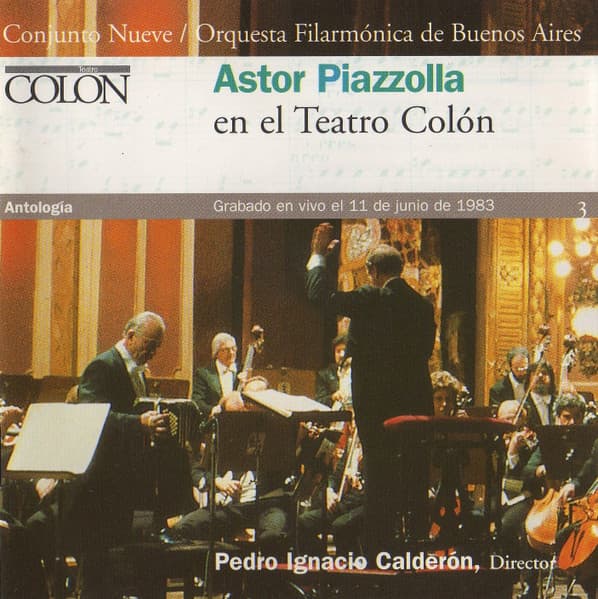 Astor Piazzolla & Conjunto Nueve & Orquesta Filarmónica De Buenos Aires — En El Teatro Colón